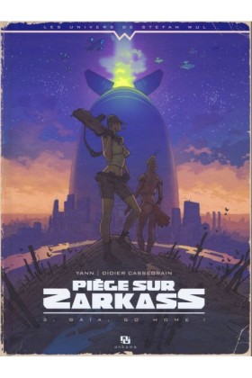 Piége sur ZARKASS III : Gaia , Go Home !
